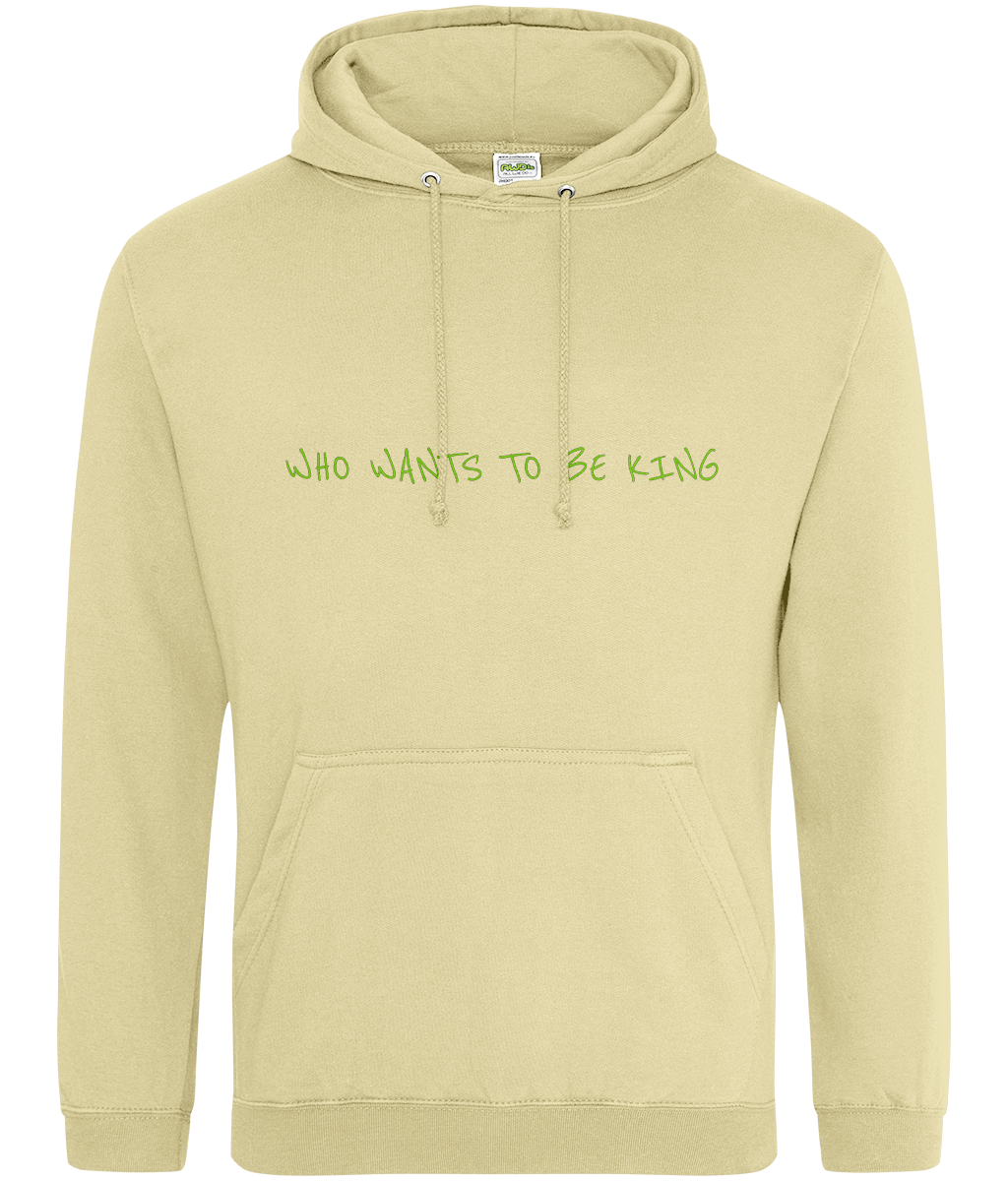 Who wants to be king hoodie